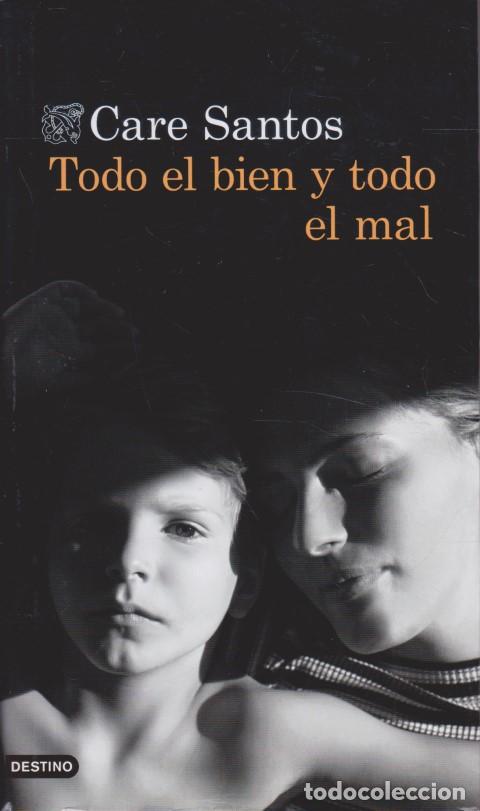 Libros: TODO EL BIEN Y TODO EL MAL - CARE SANTOS - Foto 1