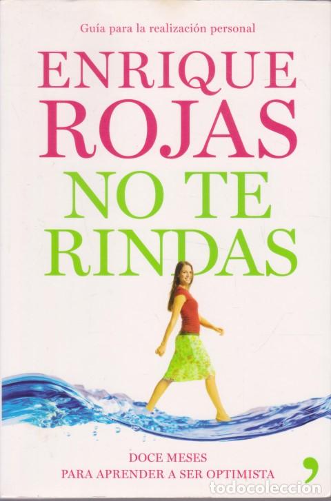 Libri di seconda mano: NO TE RINDAS - ENRIQUE ROJAS
