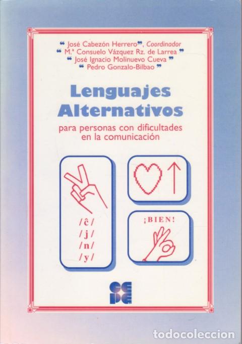 B&uuml;cher: LENGUAJES ALTERNATIVOS PARA PERSONAS CON DIFICULTADES EN LA COMUNICACI&Oacute;N - JOS&Eacute; CABEZ&Oacute;N HERRERO - MA