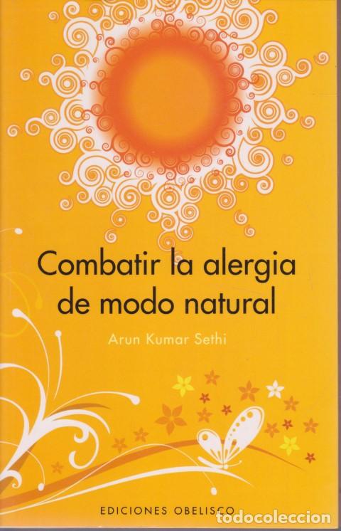 Libri di seconda mano: COMBATIR LA ALERGIA DE MODO NATURAL - ARUN KUMAR SETHI