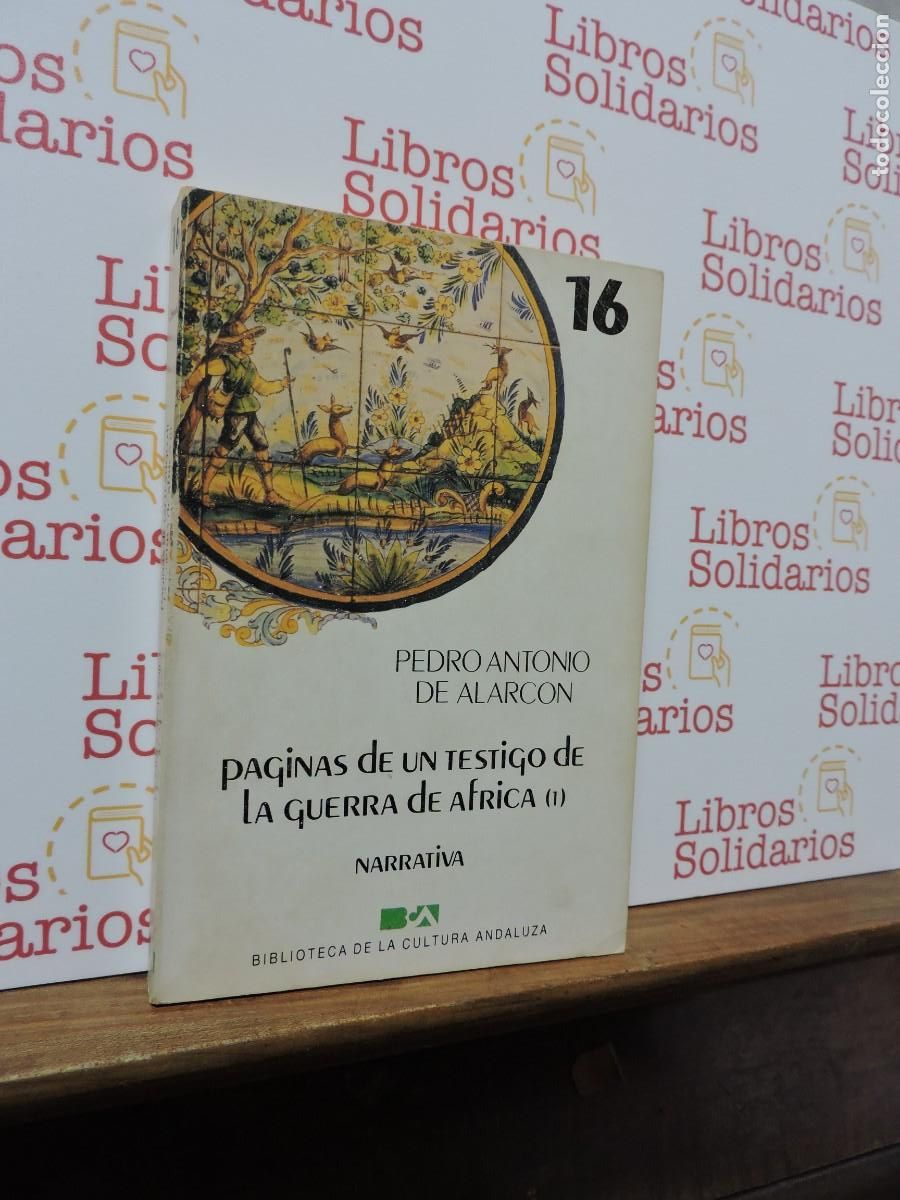 Libros: P&aacute;ginas de un testigo de la guerra de &Aacute;frica (1). Pedro Antonio de Alarcon. 1985