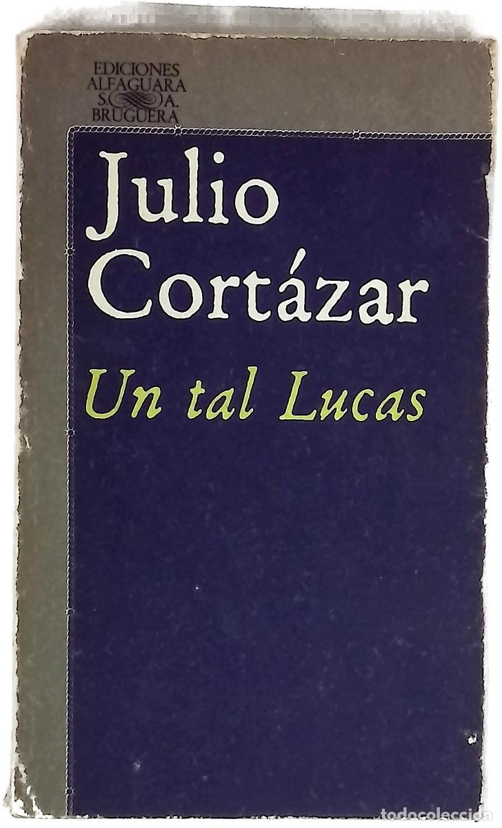 Libros: Un tal Lucas - Cort&aacute;zar, Julio