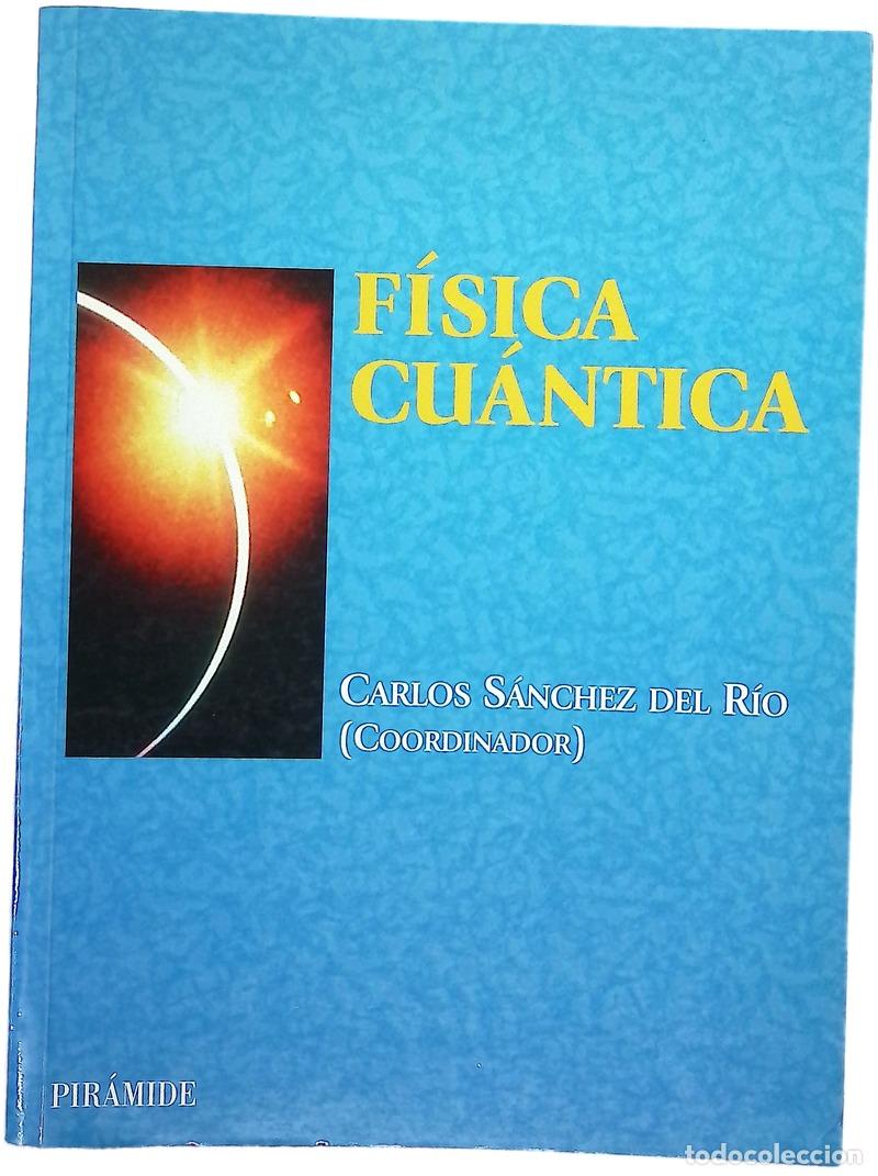 Livros em segunda m&atilde;o: F&iacute;sica cu&aacute;ntica - S&aacute;nchez del R&iacute;o, Carlos