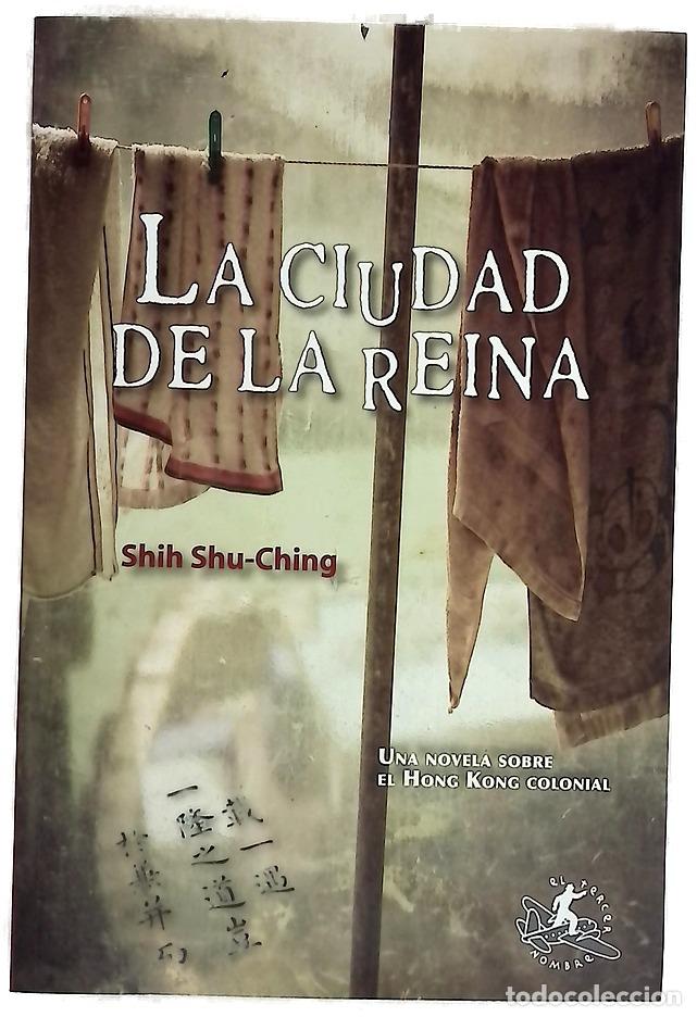 Livros em segunda m&atilde;o: La ciudad de la reina una novela sobre el Hong Kong colonial
