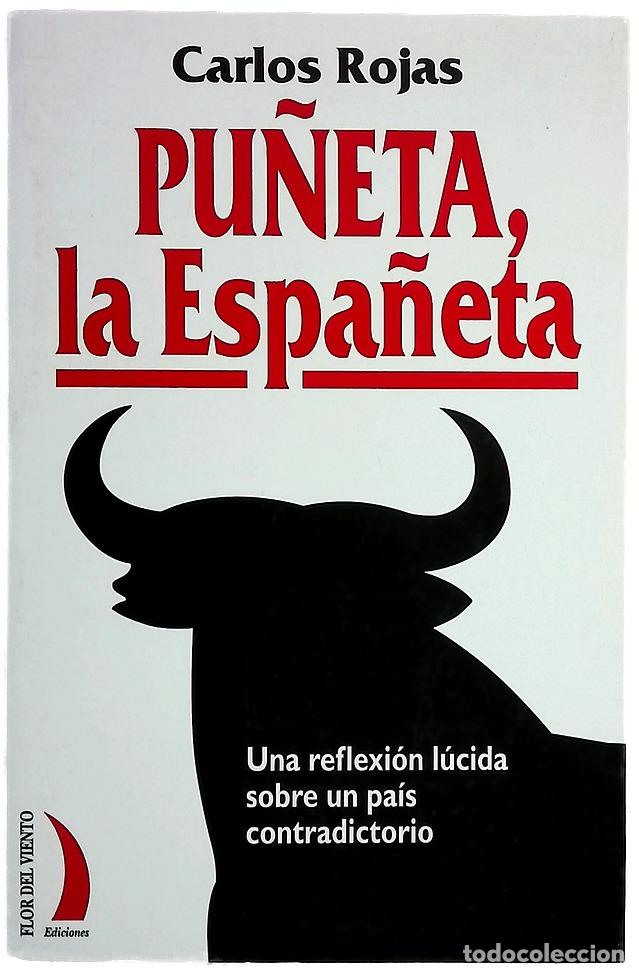 B&uuml;cher: Pu&ntilde;eta, la Espa&ntilde;eta una reflexi&oacute;n l&uacute;cida, implacable, sobre un pa&iacute;s contradictorio
