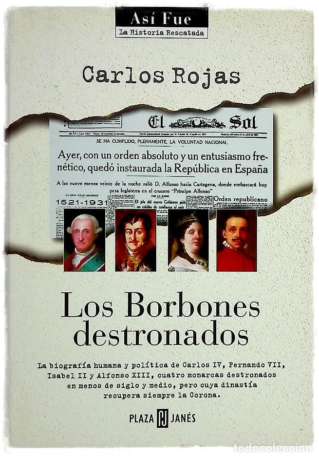 B&uuml;cher: Los Borbones destronados - Rojas, Carlos