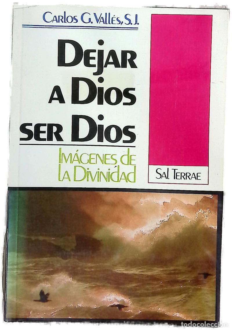 B&uuml;cher: Dejar a Dios ser Dios : im&aacute;genes de la divinidad