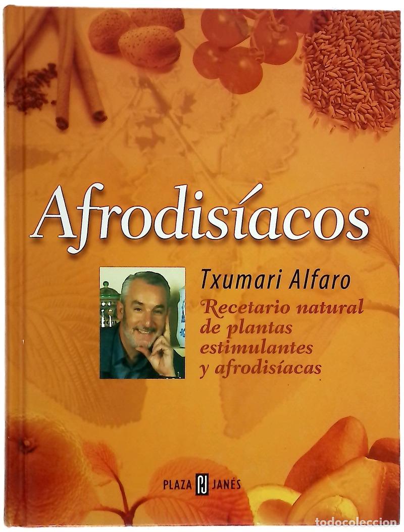 books: Afrodis&iacute;acos recetario natural de plantas estimulantes y afrodis&iacute;acas