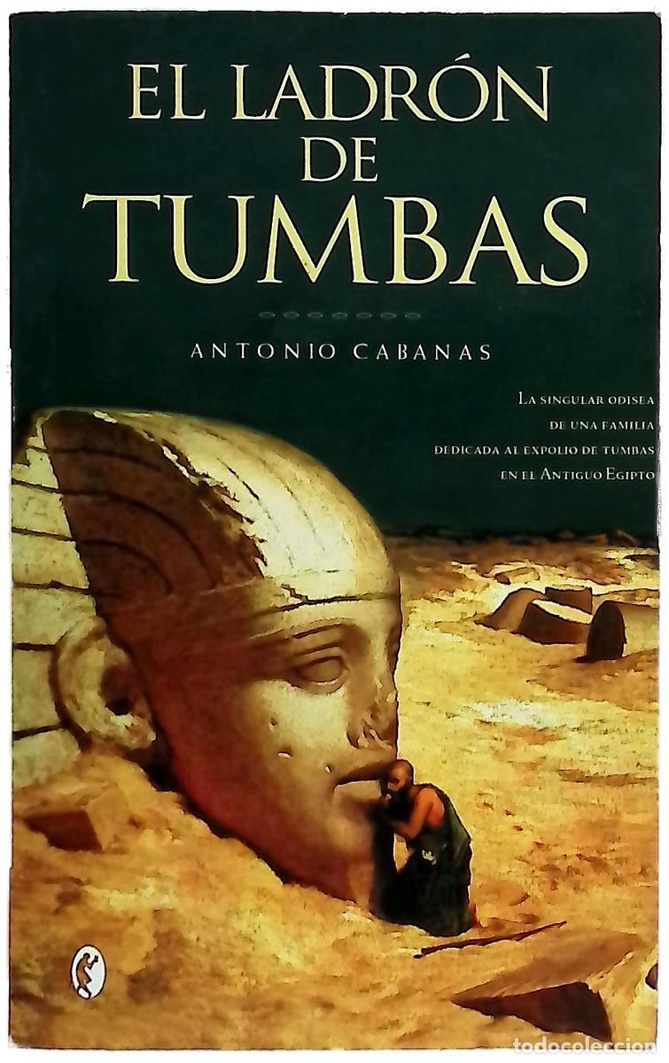 B&uuml;cher: El ladr&oacute;n de tumbas - Cabanas, Antonio