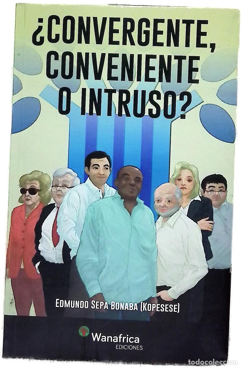 Libros: &iquest;Convergente, conveniente o intruso? : &iquest;militante de Converg&egrave;ncia t&uacute;?