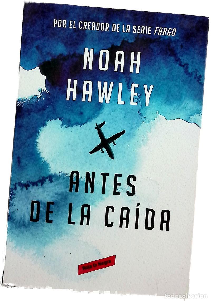B&uuml;cher: Antes de la ca&iacute;da - Hawley, Noah; Bach, Mauricio