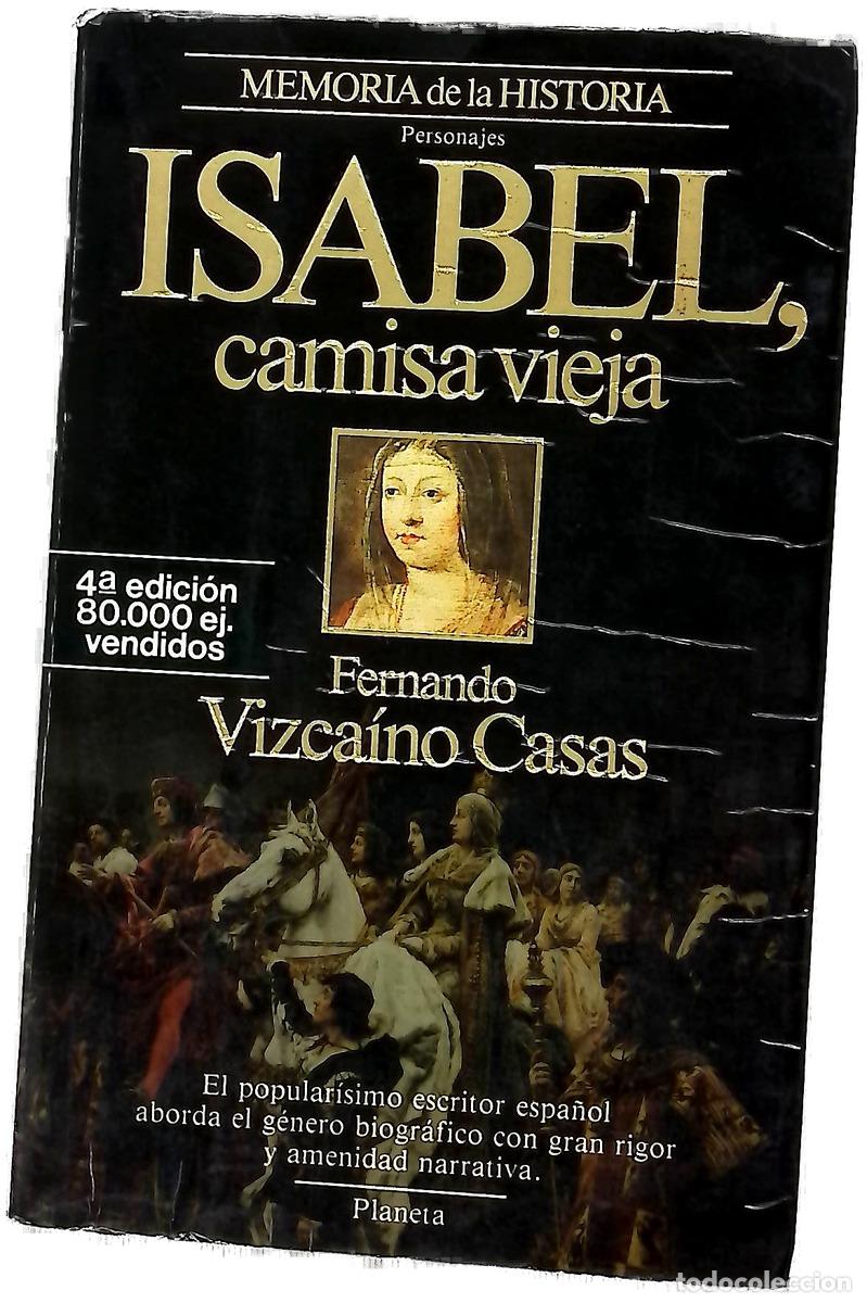 Libri di seconda mano: Isabel, camisa vieja - Vizca&iacute;no Casas, Fernando