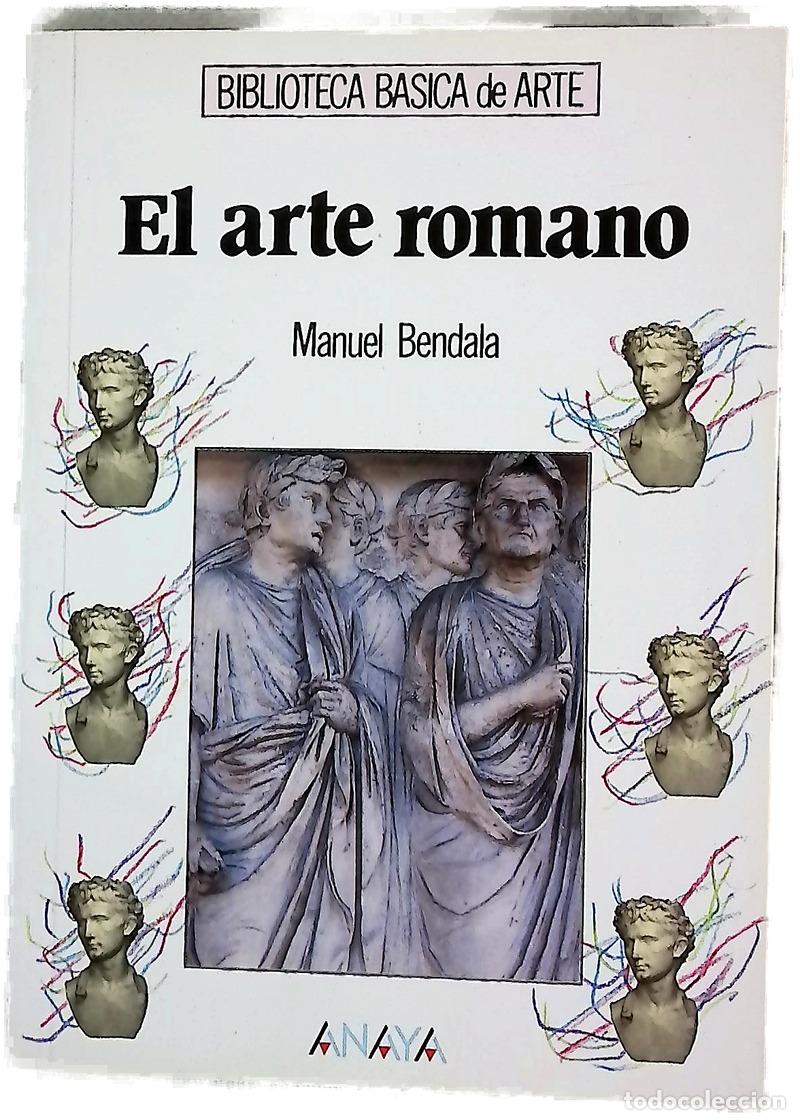 Libri di seconda mano: El arte romano - Bendala Gal&aacute;n, Manuel