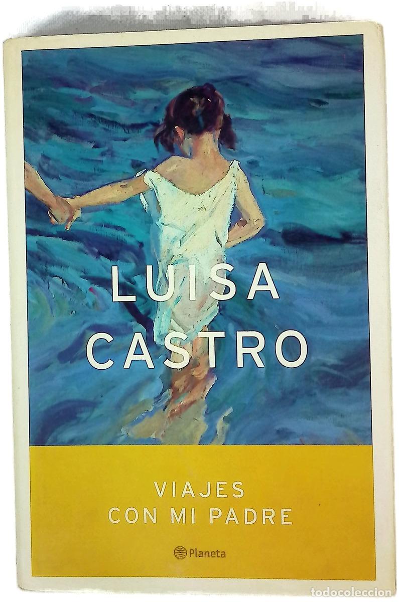 Libri di seconda mano: Viajes con mi padre - Castro, Luisa