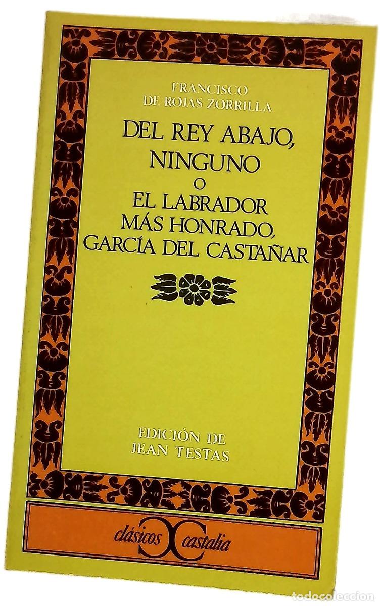 Libri di seconda mano: Del rey abajo ninguno; o, El labrador más honrado, García del Castañar