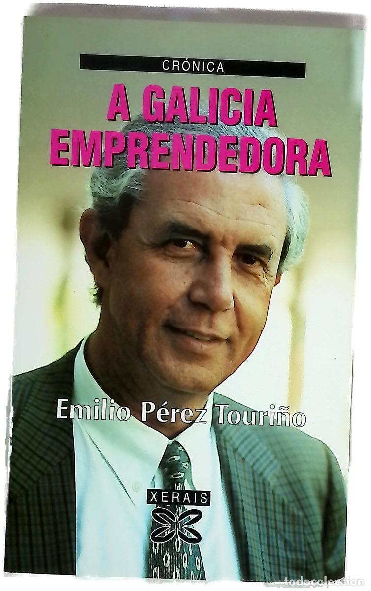 Libri di seconda mano: A Galicia emprendedora - P&eacute;rez Touri&ntilde;o, Emilio