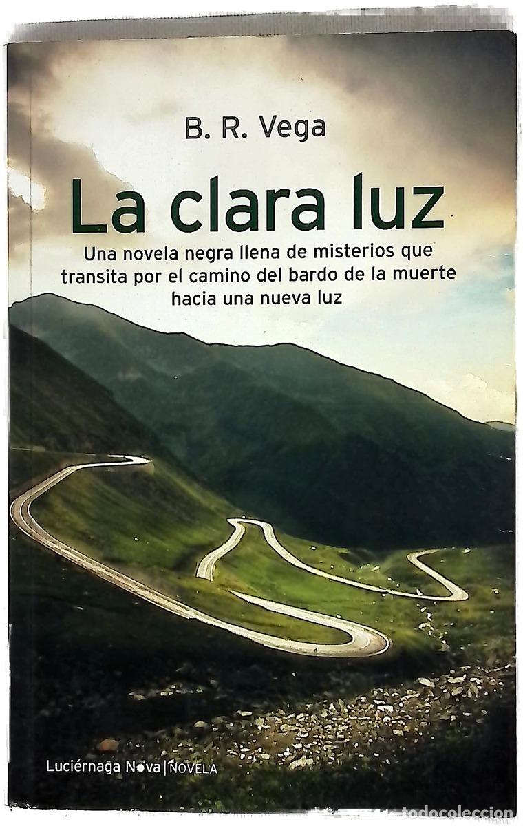 Libri di seconda mano: La clara luz - Rodr&iacute;guez Vega, Beatriz