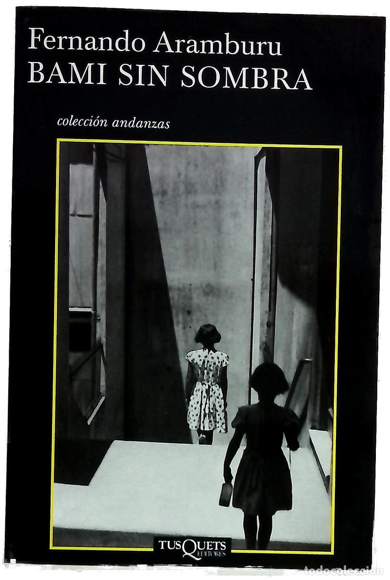 Libros: Bami sin sombra - Aramburu, Fernando