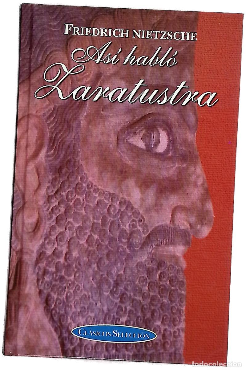 Libri di seconda mano: As&iacute; habl&oacute; Zaratrustra - Nietzsche, Friedrich; L&oacute;pez Castell&oacute;n, Enrique; Carretero Moreno, Francis...