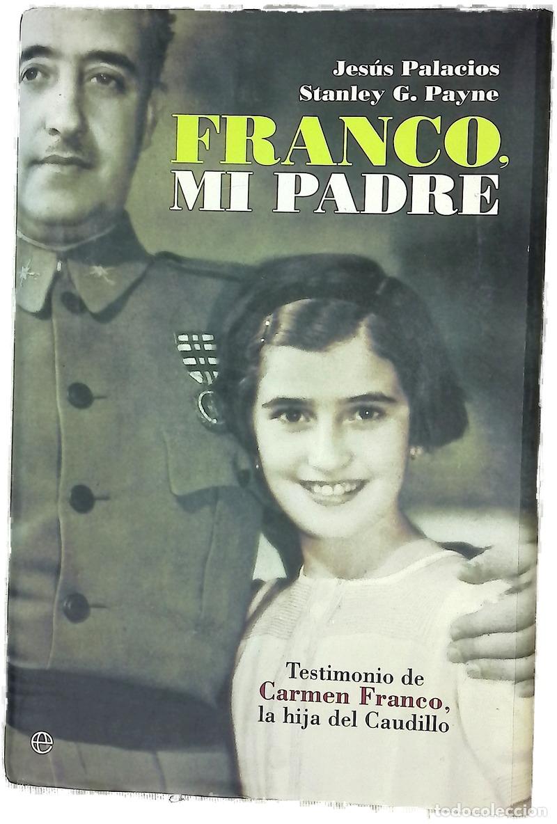 Libri di seconda mano: Franco, mi padre testimonio de Carmen Franco, la hija del Caudillo