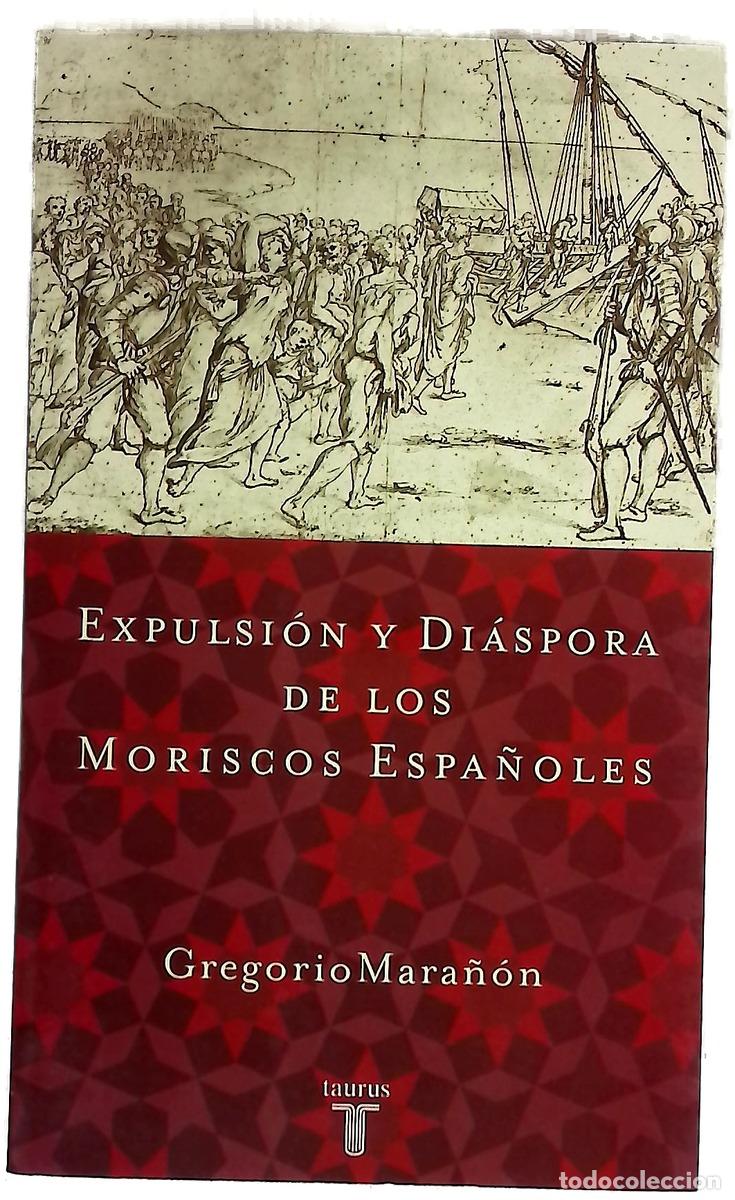 Libri di seconda mano: Expulsi&oacute;n y di&aacute;spora de los moriscos espa&ntilde;oles
