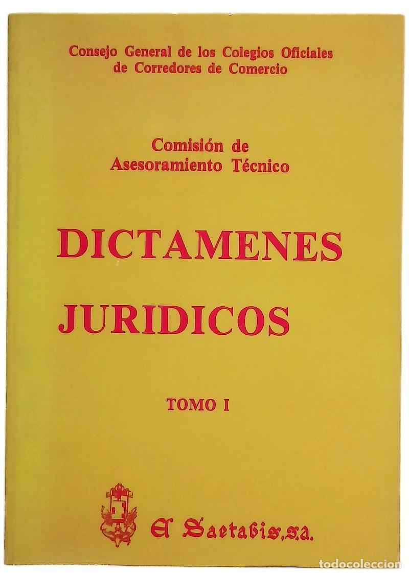 Libri di seconda mano: Dict&aacute;menes jur&iacute;dicos - Consejo General de los Colegios Oficiales de los Corredores de Comercio. C...