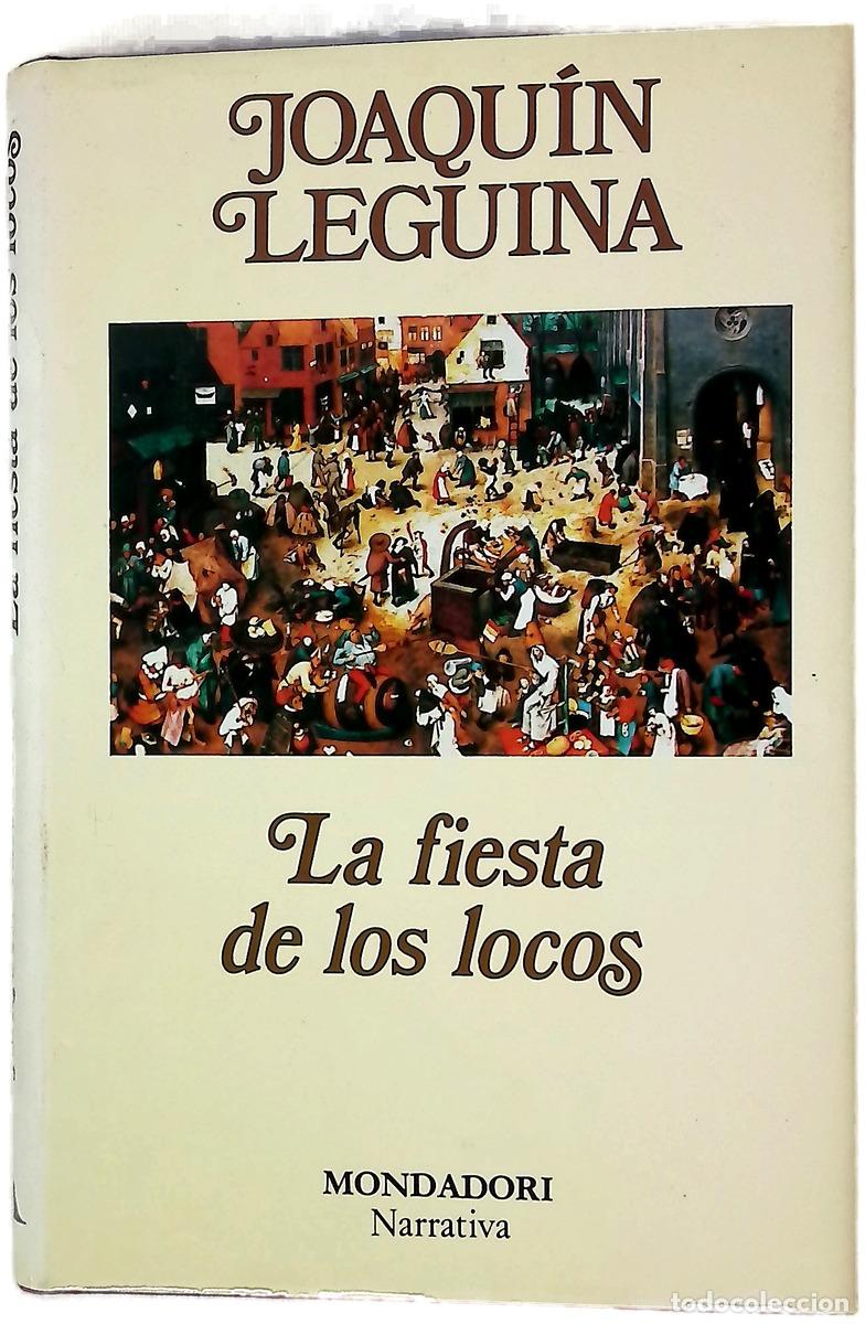 Libri di seconda mano: La fiesta de los locos - Joaqu&iacute;n Leguina