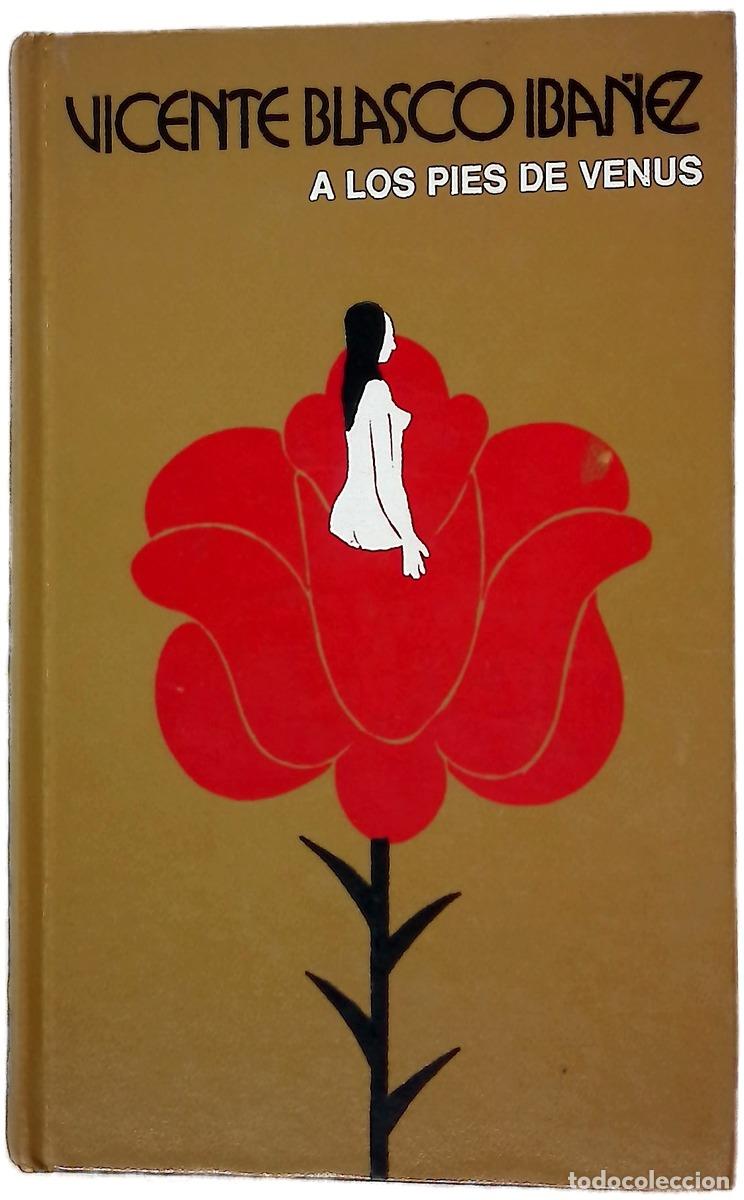 Libri di seconda mano: A los pies de Venus - Blasco Ib&aacute;&ntilde;ez, Vicente