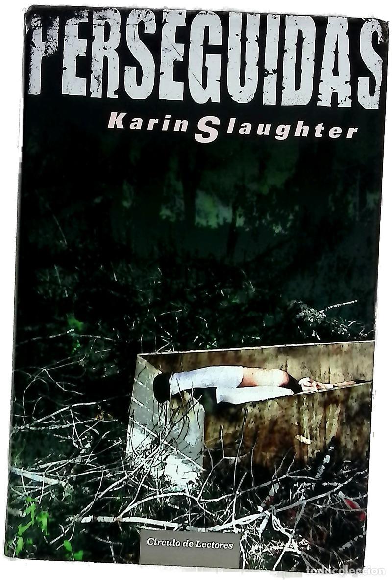 Libros: Perseguidas - Slaughter, Karin