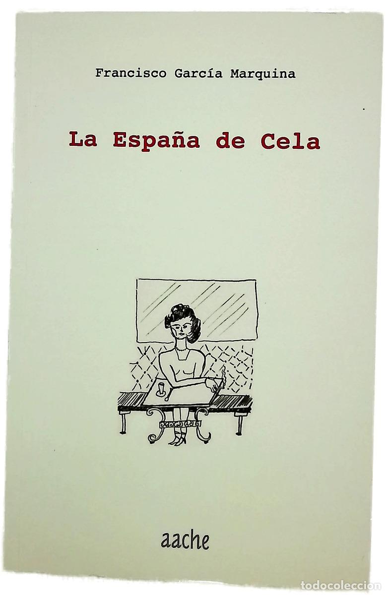 Livros em segunda m&atilde;o: La Espa&ntilde;a de Cela - Garc&iacute;a Marquina, Francisco