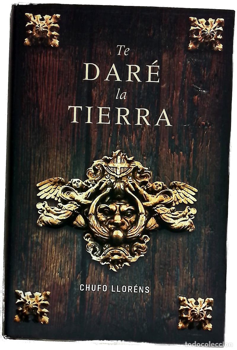 Libros: Te dar&eacute; la tierra - Llor&eacute;ns, Chufo