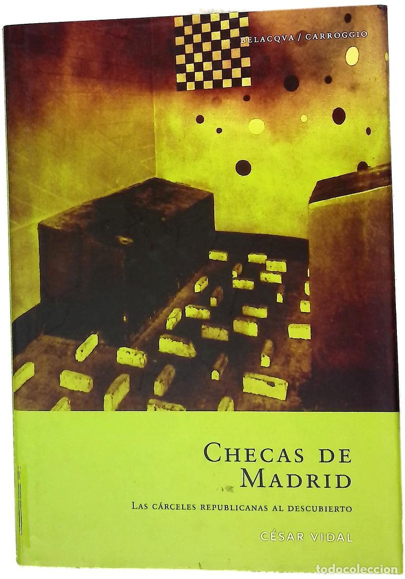 Libros: Checas de Madrid las c&aacute;rceles republicanas al descubierto