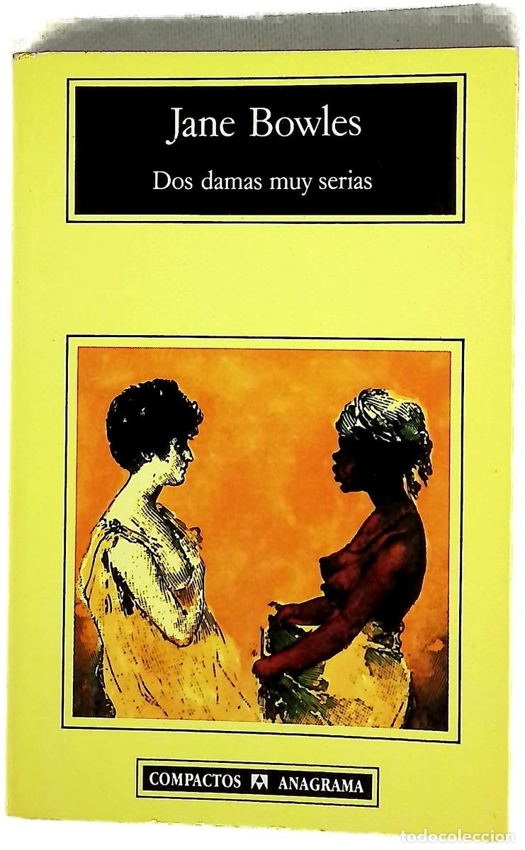 Libros: Dos damas muy serias - Bowles, Jane; Gubern, Lali; Capote, Truman