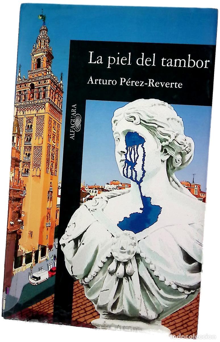 Libros: La piel del tambor - P&eacute;rez-Reverte, Arturo