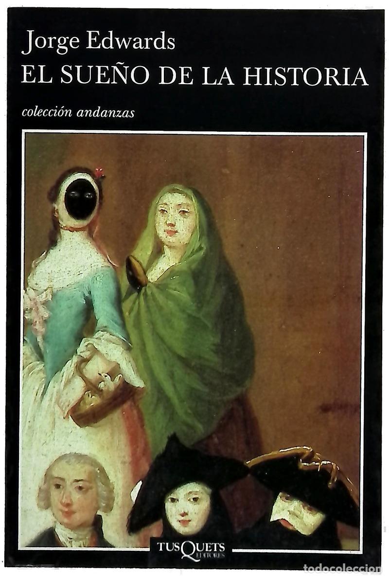 Libri di seconda mano: El sue&ntilde;o de la historia - Edwards, Jorge