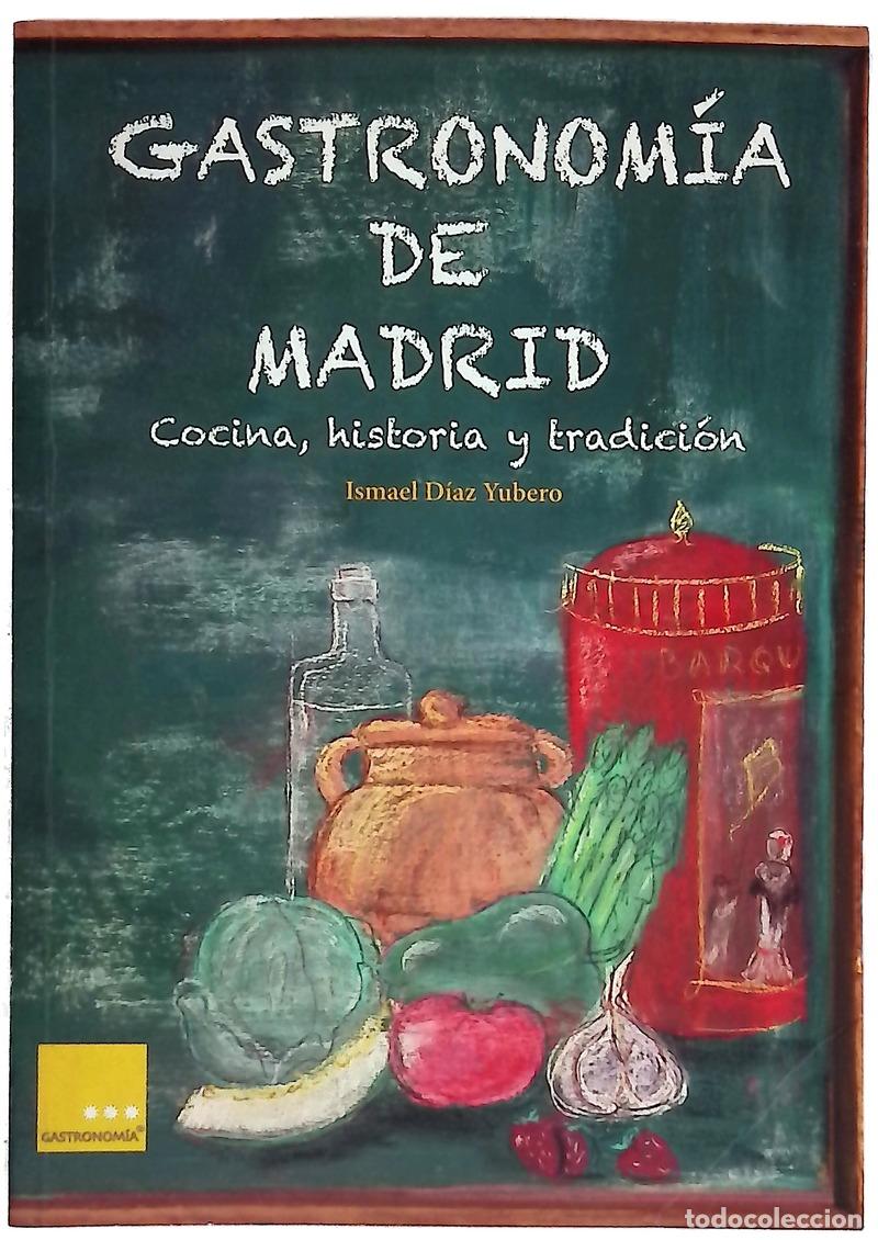Libri di seconda mano: Gastronom&iacute;a de Madrid : cocina, historia y tradici&oacute;n