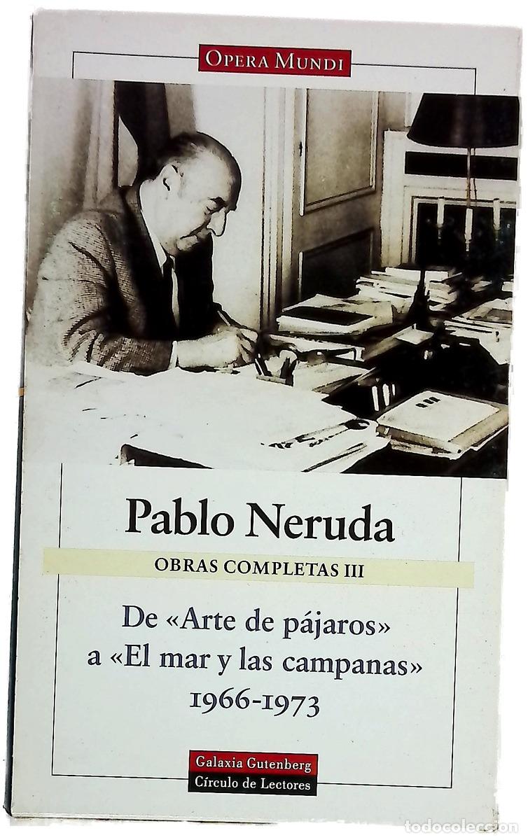 Libri di seconda mano: Obras Completas III. De &rdquo;Arte de p&aacute;jaros&rdquo; a &rdquo;El mar y las campanas&rdquo; 1966-1973