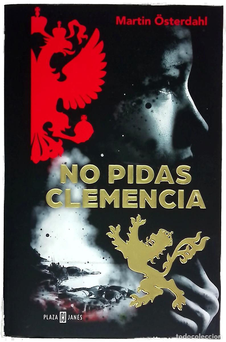 Livres: No pidas clemencia - &Ouml;sterdahl, Martin; Valle, Carlos del