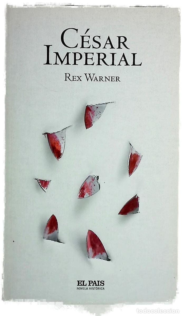 Livres: C&eacute;sar imperial - Rex Warner, Marta &Aacute;lvarez de Toledo