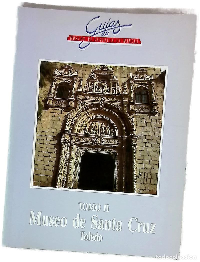 Libros: Museo de Santa Cruz de Toledo Secci&oacute;n de Bellas Artes Tomo II