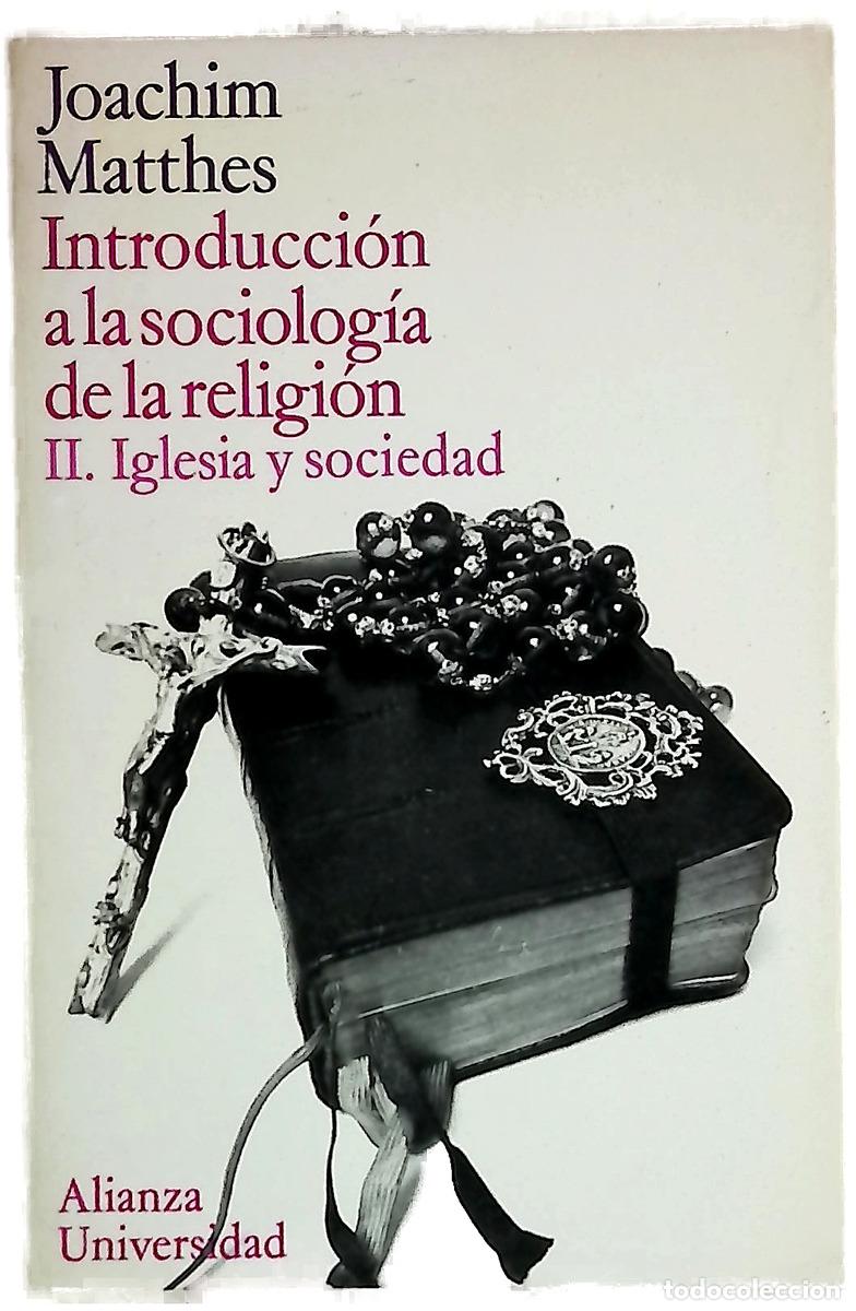Libros: Introducci&oacute;n a la sociolog&iacute;a de la religi&oacute;n. II Iglesia y sociedad