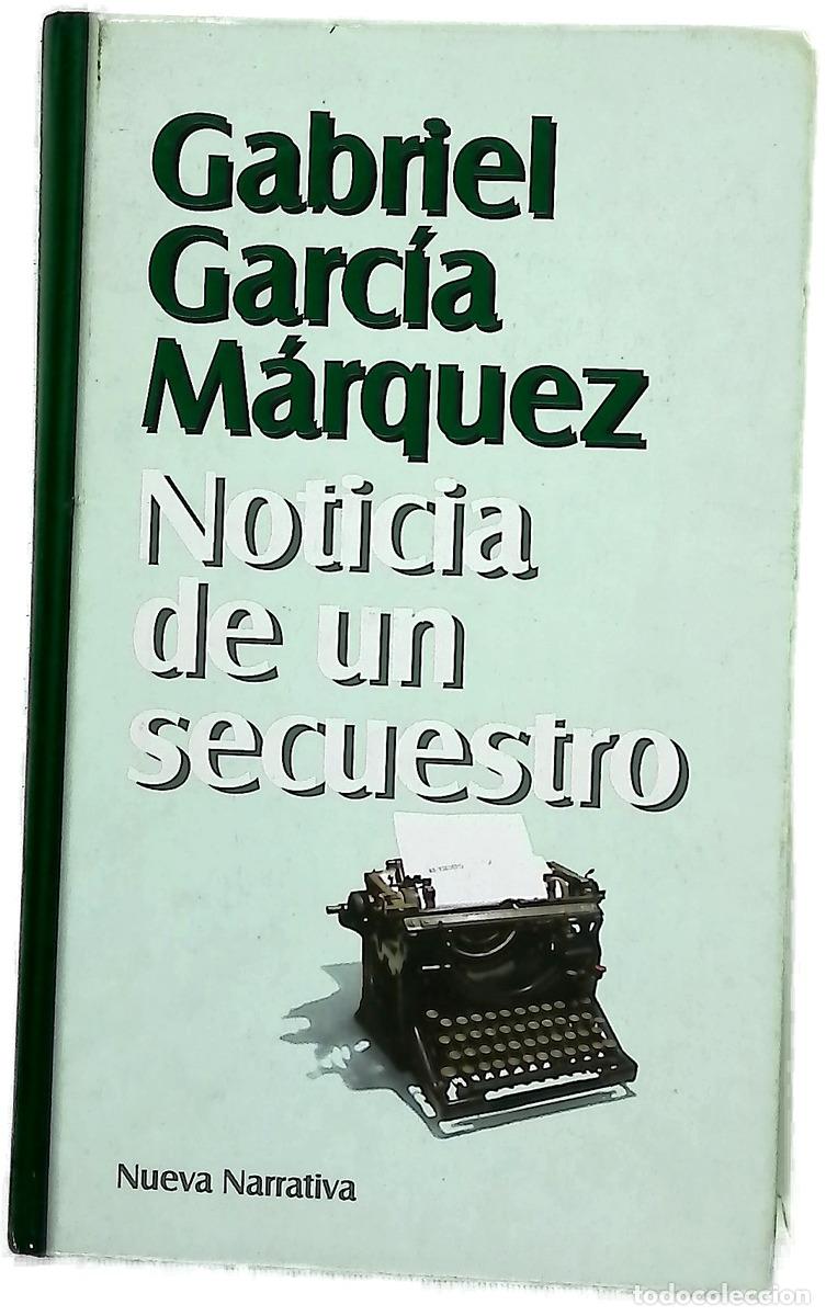 Libros: Noticia de un secuestro - Garc&iacute;a M&aacute;rquez, Gabriel