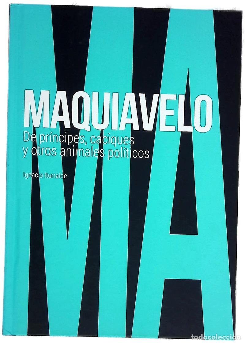 Libros: Maquiavelo : de pr&iacute;ncipes, caciques y otros animales pol&iacute;ticos