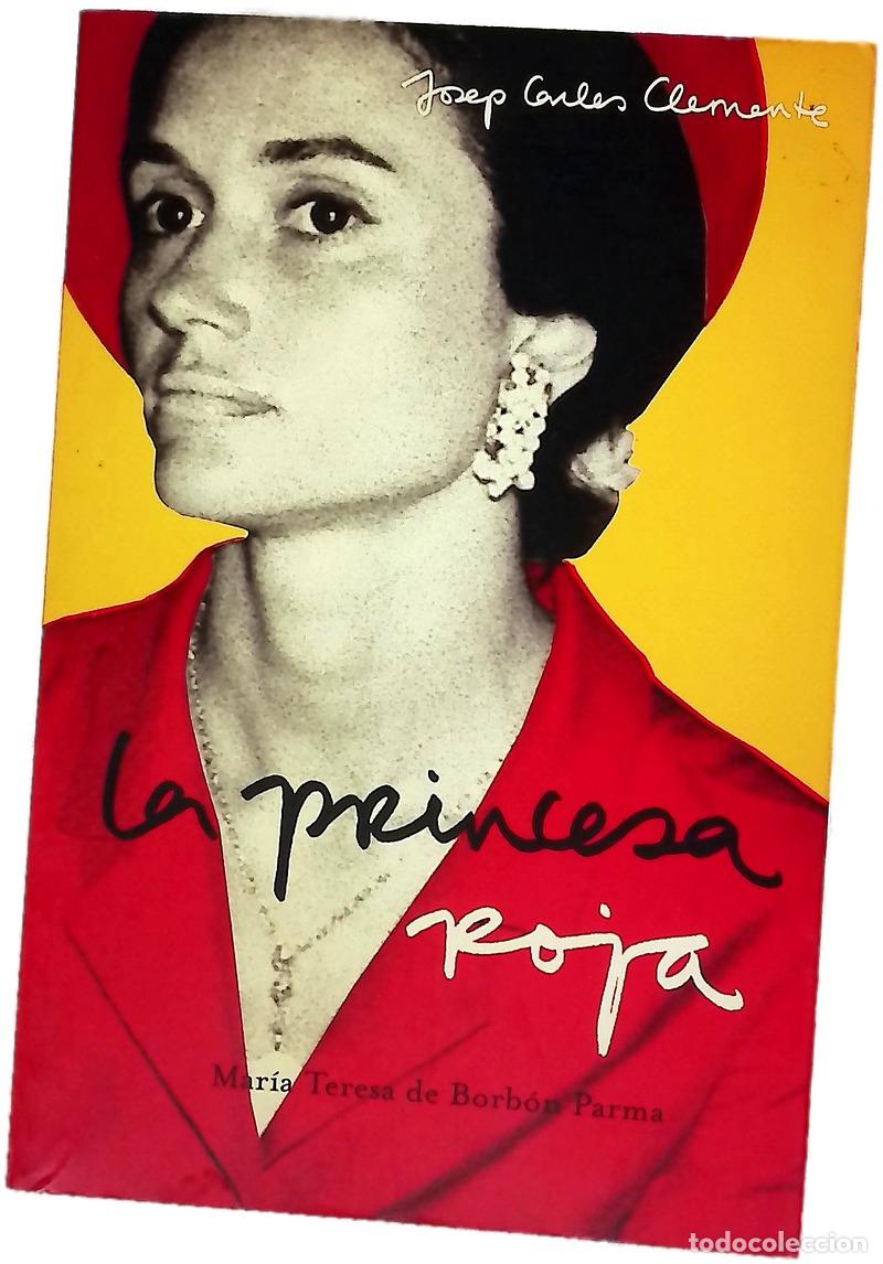 Libri di seconda mano: La princesa roja: Mar&iacute;a Teresa de Borb&oacute;n Parma