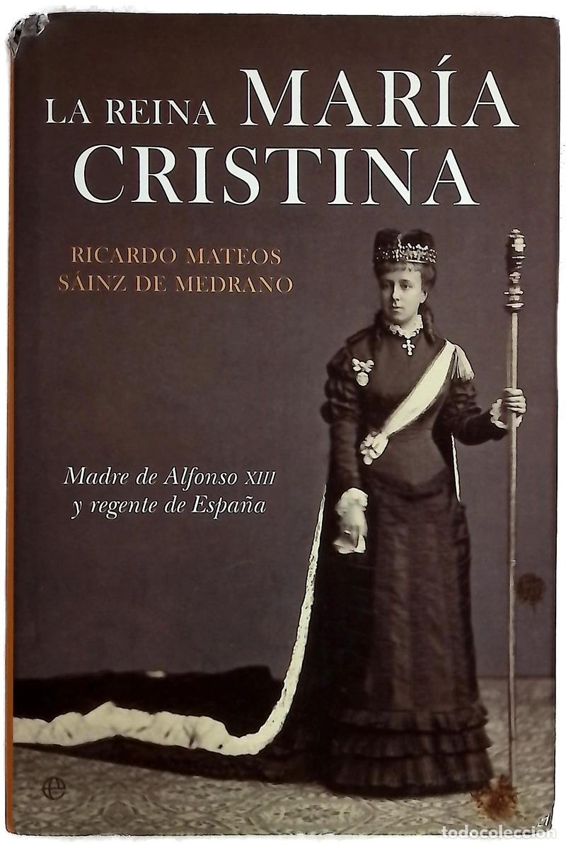 Libri di seconda mano: La reina Mar&iacute;a Cristina madre de Alfonso XIII y regente de Espa&ntilde;a