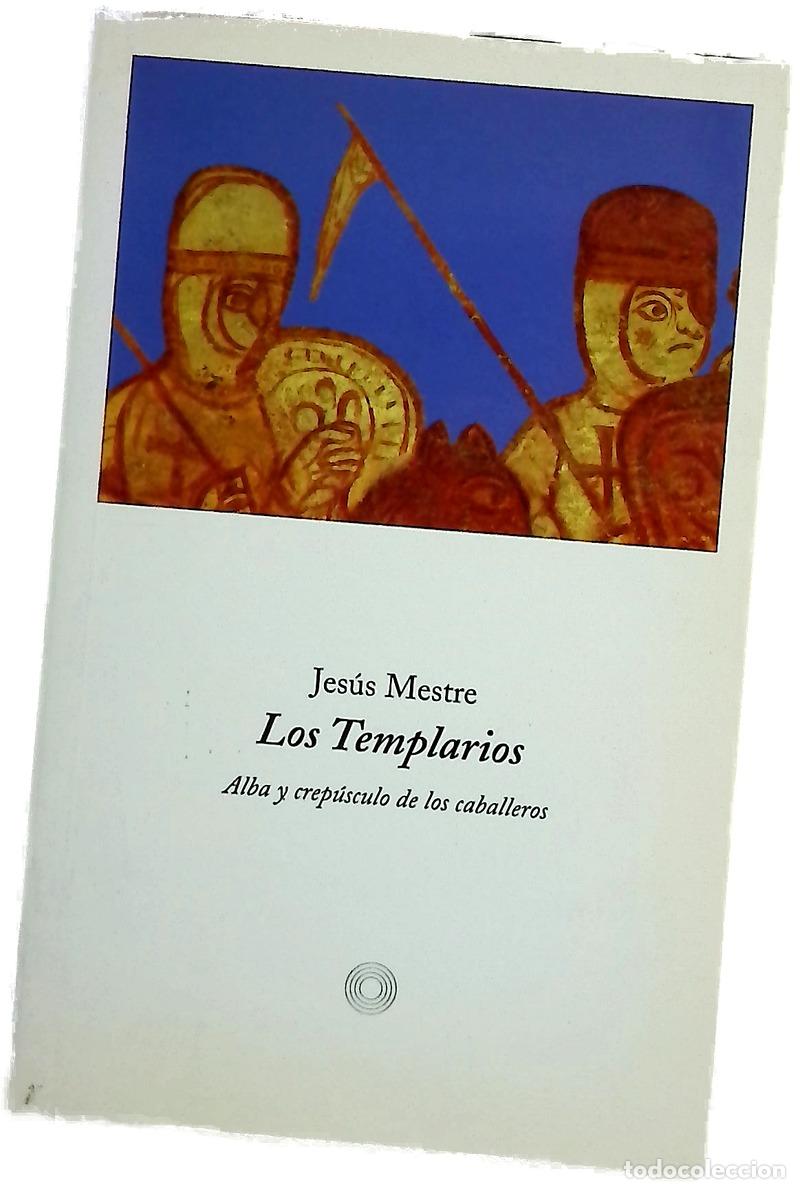 Libri di seconda mano: Los templarios alba y crep&uacute;sculo de los caballeros