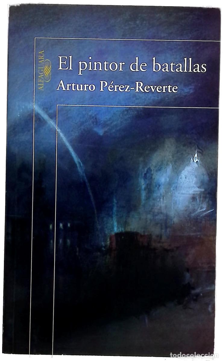 Libri di seconda mano: El pintor de batallas - P&eacute;rez-Reverte, Arturo