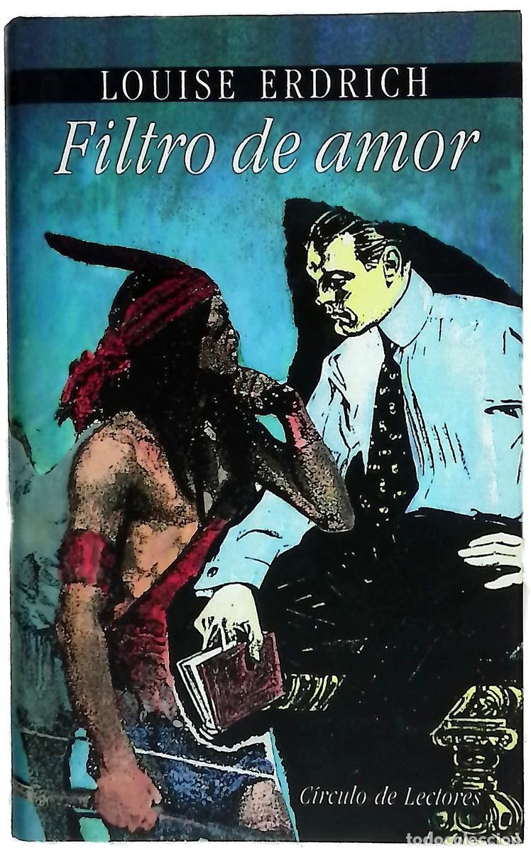 Libri di seconda mano: Filtro de amor - Erdrich, Louise; Peralta, Carlos