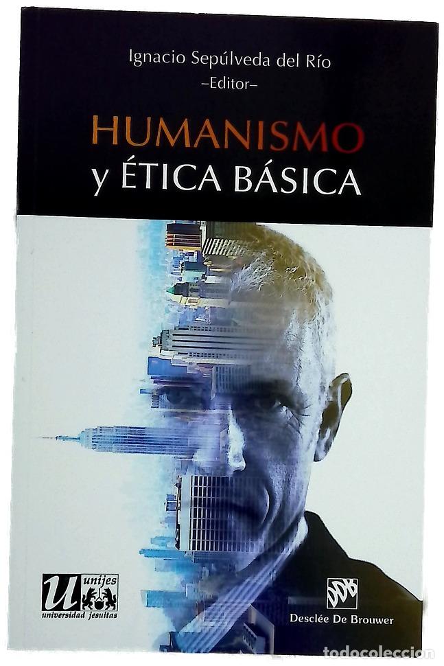 Libri di seconda mano: Humanismo y &eacute;tica b&aacute;sica - Sep&uacute;lveda del R&iacute;o, Ignacio; Font Oporto, Pablo