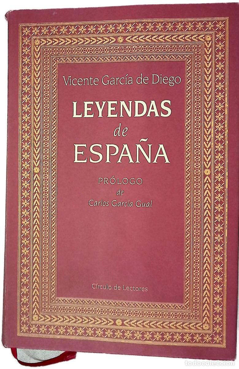 Libri di seconda mano: Leyendas de Espa&ntilde;a - Garc&iacute;a de Diego, Vicente